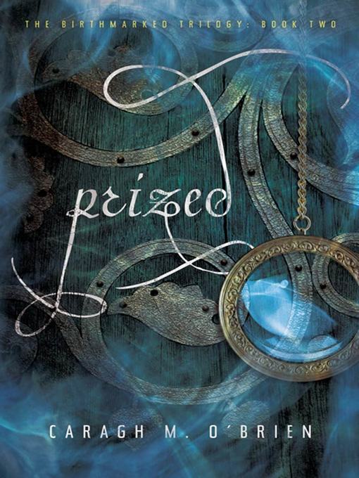 Title details for Prized by Caragh M. O'Brien - Available